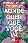 Aonde quer que vo...