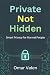 Private, Not Hidden: Smart ...