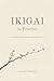 Ikigai in Practice: Find Meaning Through Small Daily Acts