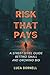 Risk That Pays: A Street-Level Guide to Betting Small and Growing Big
