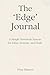 The 'Edge' Journal: A Simple Notebook System for Ideas, Lessons, and Deals