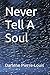 Never Tell a Soul