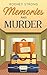 Memories and Murder (Silvermoon Retirement Village Cozy Mystery)