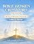 Bible Women Crossword for Seniors by Grace  Harper