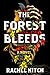 The Forest Bleeds by Rachel Kitch