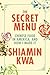 The Secret Menu: Chinese Food in America, and How I Made It