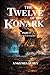 The Twelve of the Konark - ...