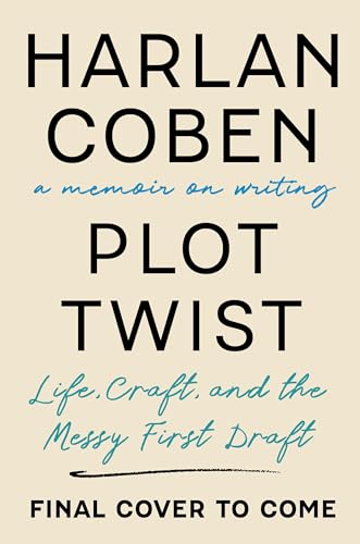 Plot Twist: Life, Craft, and the Messy First Draft: A Memoir About Writing (Hardcover)
