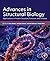 Advances in Structural Biology: Applications in Protein Structure, Function, and Disease