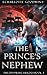 The Prince's Nephew: The Of...
