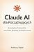 Claude AI dla Początkującyc...