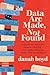 Data Are Made, Not Found: A...