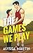 The Games We Play
