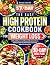 The Easy High Protein Cookbook for Weight Loss by Rotrelo Cakerille