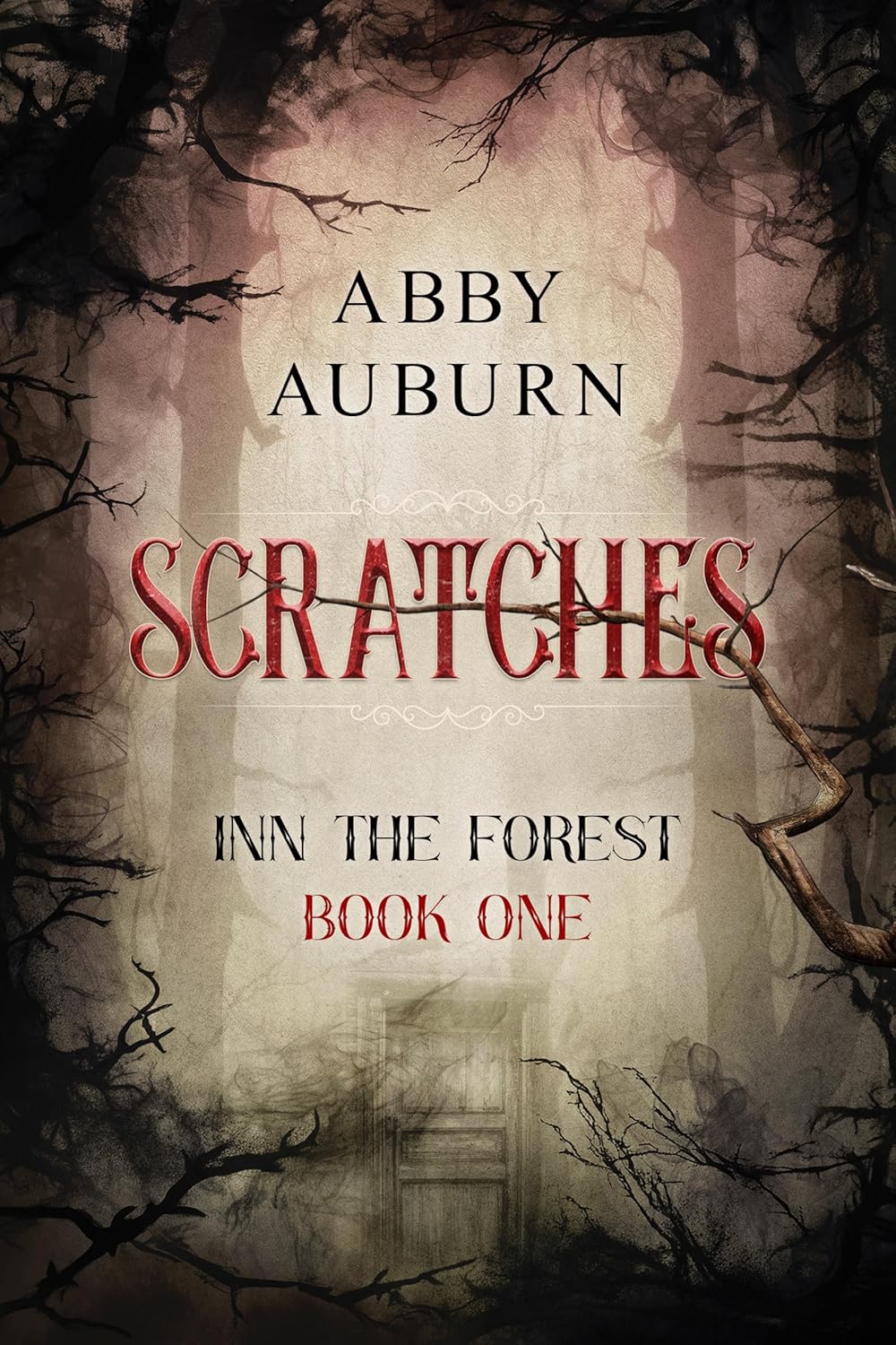 Scratches: A Fantasy Horror Romance (Inn the Forest Book One)