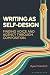 Writing as Self-Design: Fin...