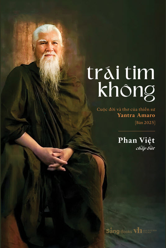 Trái Tim Không - Cuộc đời và thơ của Thiền sư Yantra Amaro [bản 2025]