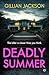 Deadly Summer by Gillian Jackson