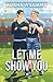 Let Me Show You