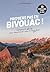 Premiers pas en bivouac !: ...