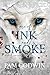 Rise of Ink and Smoke (Frozen Fate)
