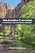 Aravaipa Canyon A Natural and Cultural History by Phil Hedrick