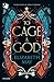 To Cage a God