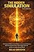 THE HIDDEN SIMULATION by SILAS ORVENN
