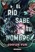 El río sabe tu nombre by Jihyun Yun