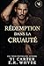 Rédemption dans la Cruauté ...