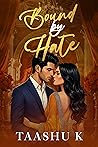 Bound By Hate: An Indian Billionaire Steamy Arranged Marriage Romance