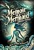 When, At Last, He Found Me (Memoir of a Mermaid, #1)