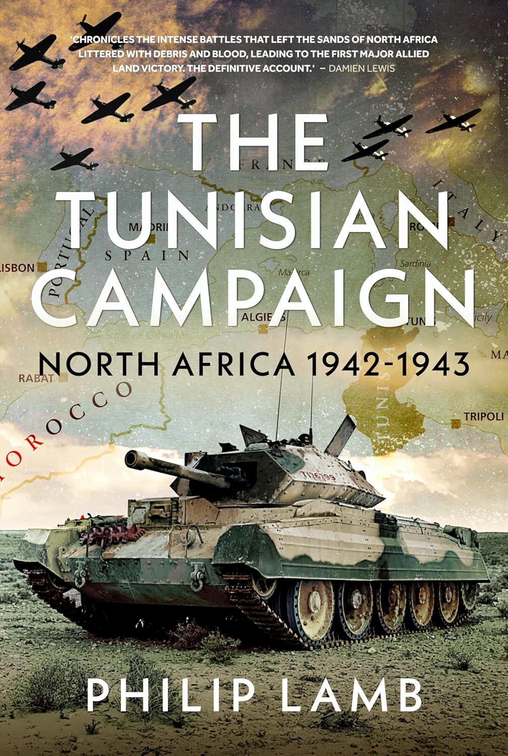 The Tunisian Campaign: North Africa 1942-1943 (Hardcover)