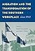 Migration and the Transformation of the Southern Workplace since 1945 (Working in the Americas)