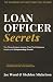 Loan Officer Secrets by Joe Wood