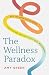 The Wellness Paradox: Why the more we succeed, the further we drift from real wellbeing
