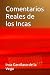 Comentarios Reales de los I...