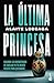 La última princesa