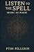 listen to the Spell: Music ...