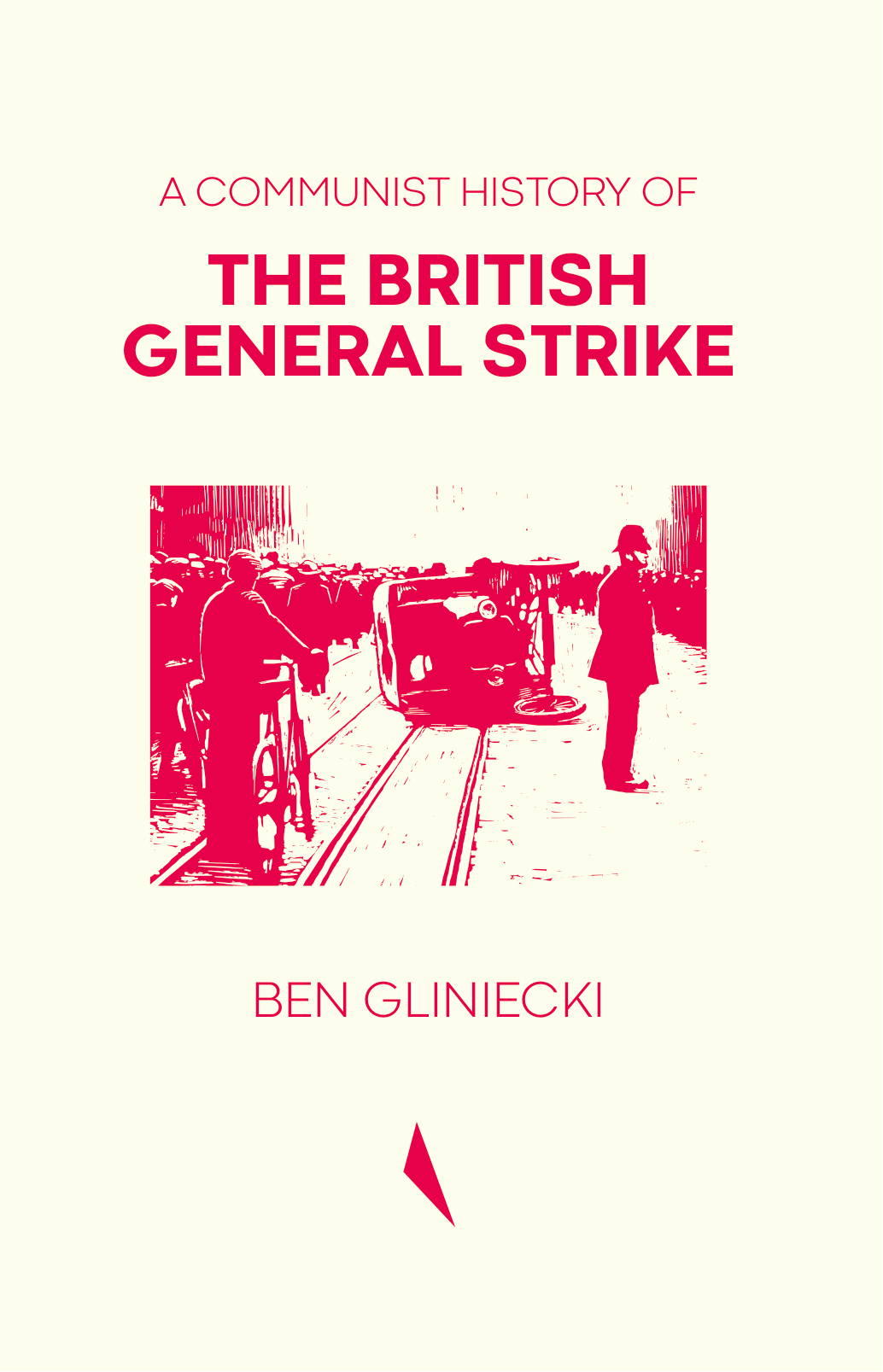 A Communist History of the British General Strike