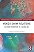 Mexico-China Relations: Cultural Encounters in a Global Age (Routledge Advances in International Relations and Global Politics)