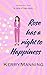 Rose has a right to Happiness by Kerry Manning