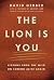 The Lion is You: Lessons fr...