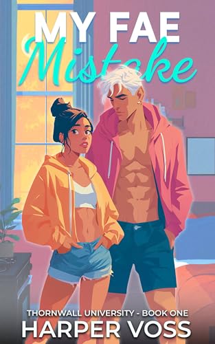 My Fae Mistake (Thornwall University Book 1)