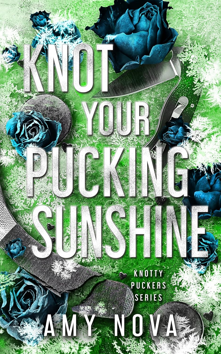 Knot Your Pucking Sunshine (Knotty Puckers, #11)