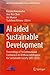 AI aided Sustainable Development: Proceedings of 1st International Conference on Artificial Intelligence for Sustainable Society (AISS 2025) (Advances in Sustainability Science and Technology)