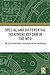 Special and Differential Treatment Reform in the WTO: 'The Differentiated Differentiation Approach
