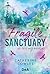 Fragile Sanctuary: Sei tu il mio rifugio (Sparrow Falls Vol. 1) (Italian Edition)