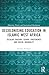 Decolonising Education in Islamic West Africa: Secular Erasure, School Preference and Social Inequality (Education, Poverty and International Development)