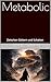 Metabolic: Zwischen Göttern...